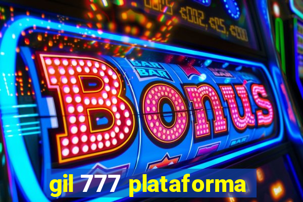 gil 777 plataforma